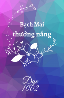 Bạch Mai thưởng nắng.