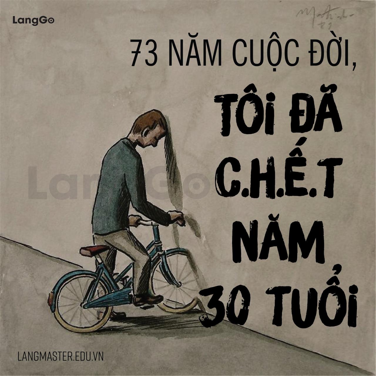 73 NĂM CUỘC ĐỜI, TÔI ĐÃ CHẾT TỪ NĂM 30 TUỔI