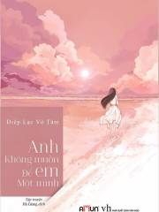 Anh không muốn để Em Một mình