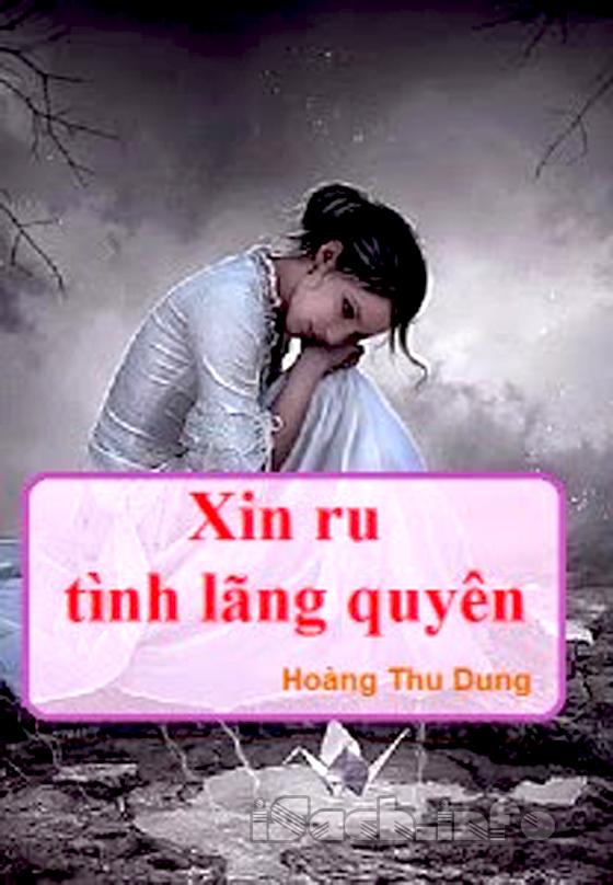 Xin Ru Tình Lãng Quên